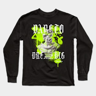 DARE TO DREAM BIG discipline Long Sleeve T-Shirt